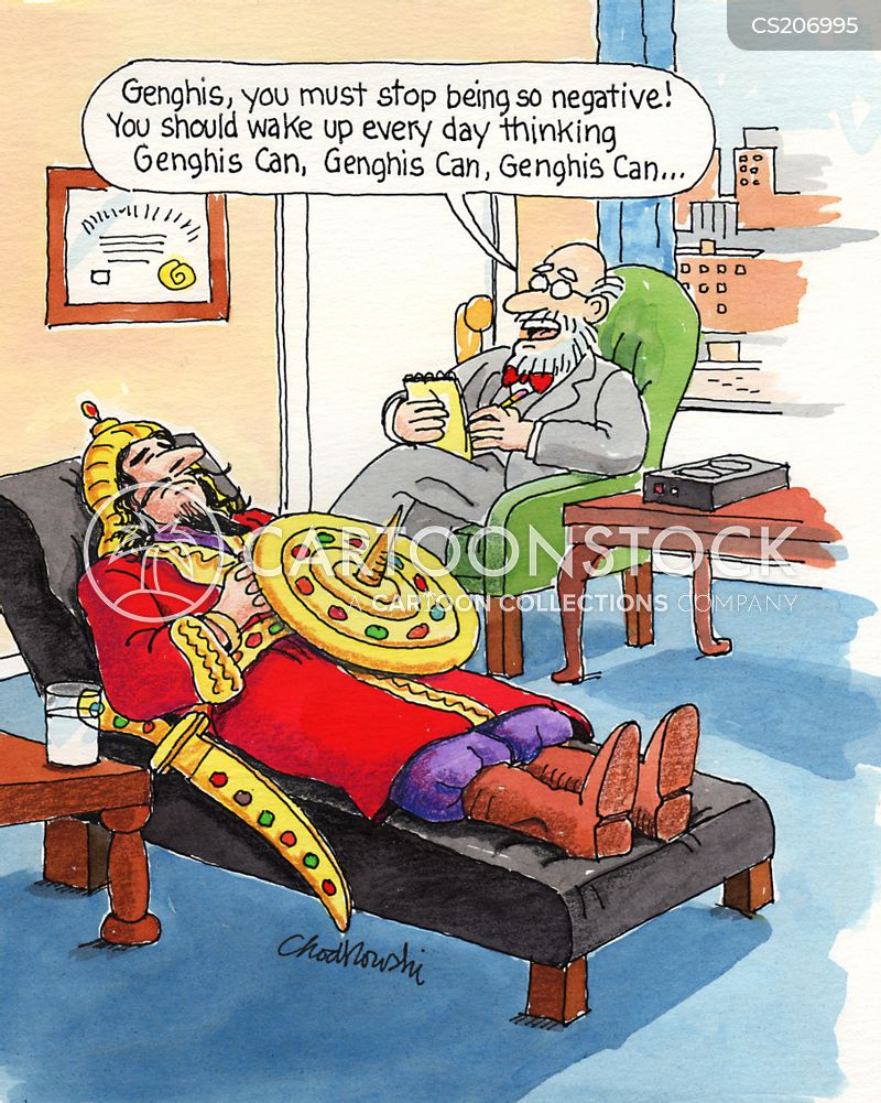 Cartoon. Genghis Kahn is on a psychiatrist's couch. He's experiencing self-doubt. The psychiatrist is encouraging him to tell himself, Genghis Kahn, Genghis Kahn.