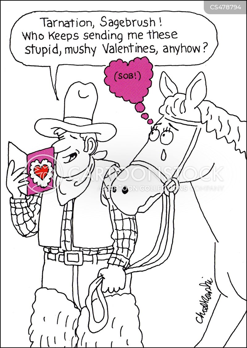 A cowboy wonders aloud who is sending him mushy Valentine cards. His horse sighs and has a tear in her eye, suffering unrequited love.