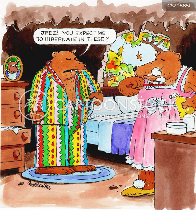 Husband and wife bears getting ready for bed. Husband wears loud pajamas and complains to wife, “Jeez! You expect me to hibernate in these?”