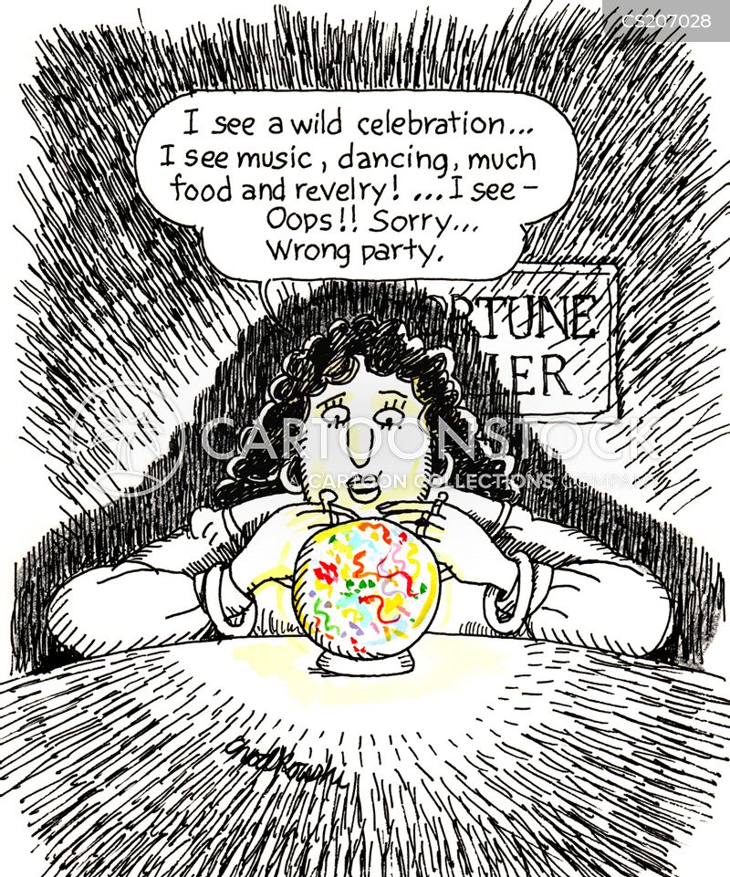 a fortune teller gazing into her crystal ball. She sees “...a wild celebration...music, dancing, much food and revelry”” She sees - ut oh, “ Ooops!” she says. “Wrong party.”