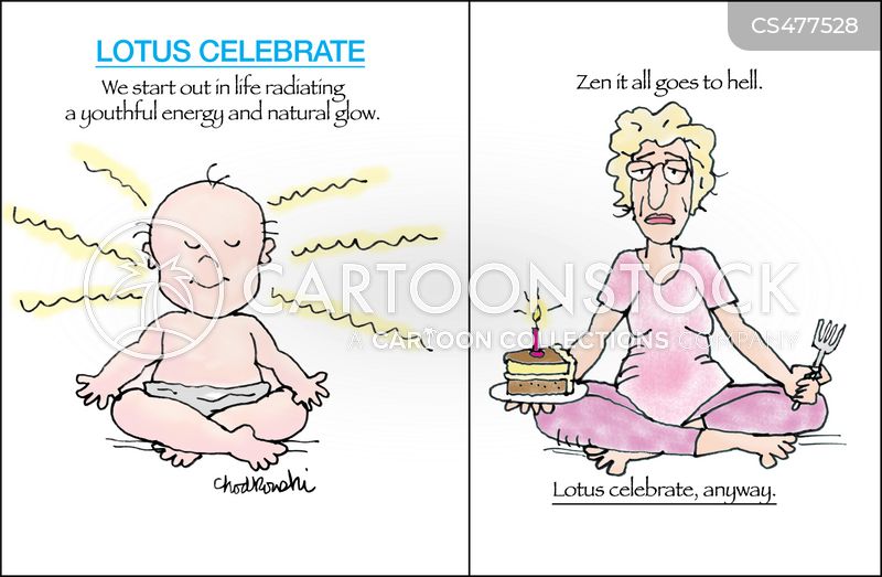 On one side a baby sitting cross-legged radiating youth. Lotus Celebrate. On the other side, an old woman same position, radiating old. “Zen it all goes to hell.” She holds a slice of birthday cake and a knife. Lotus celebrate anyway.