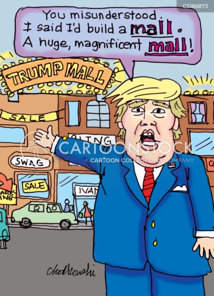 Donald Trump pointing to his new “Trump Mall.” He explains he was misunderstood. He said he was going to build a “MALL.”