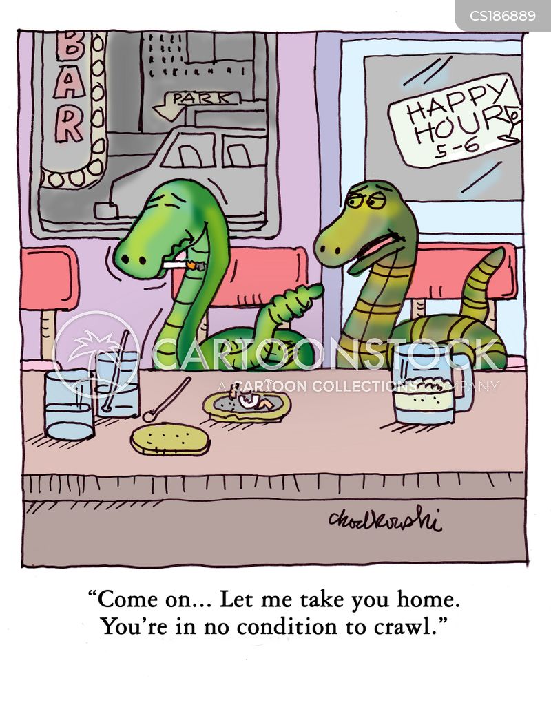 Two snakes at a bar. One has had too much to drink. The other says, "Come on...let me take you home. You're in no condition to crawl."