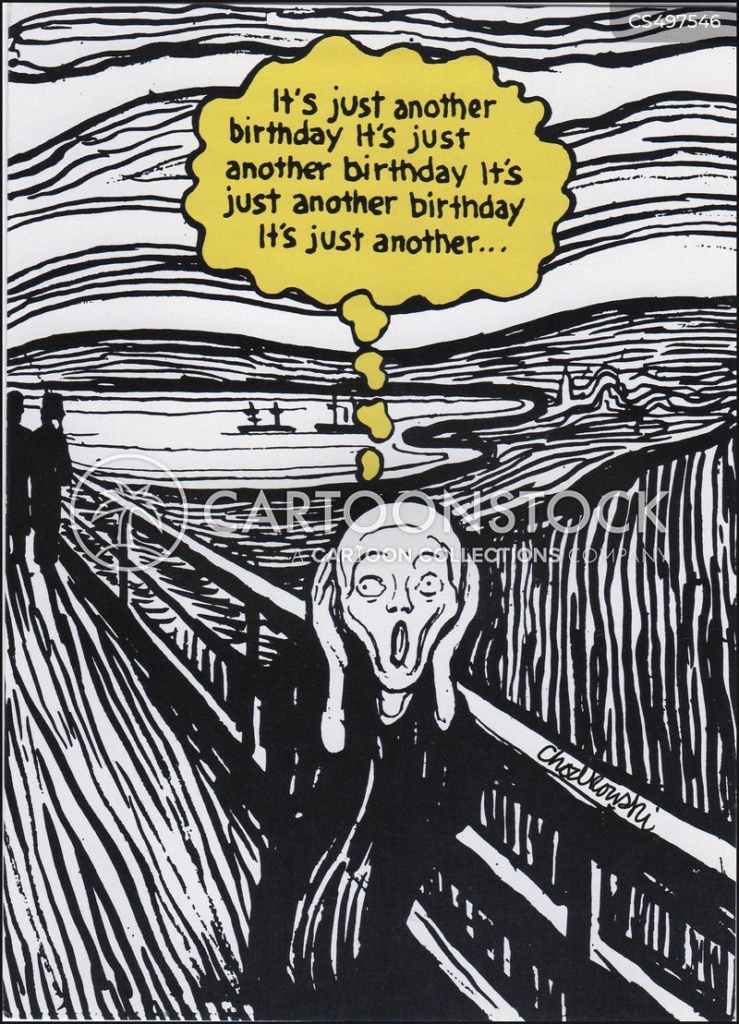 Cartoon version of Edvard Munch’s "The Scream" satirizing people who freak out about having a birthday. The person is the picture is thinking: it’s only a birthday, it’s only a birthday, it’s only a birthday, and so on.