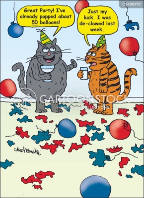 Cartoon of two cats at a birthday party They both have drinks and wear birthday hats. There are balloons and pieces of balloons on the floor. One cat remarks it’s a great party. He’s already popped about 50 balloons. The other cat says it’s just his luck that he got de-clawed last week.