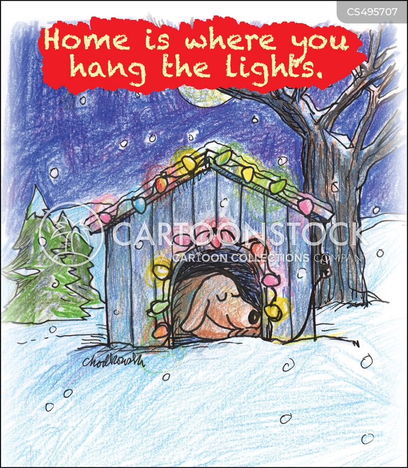 Cartoon. A smiling dog sleeping comfortably in its dog house. The dog house is decorated with Christmas tree lights shinning bright in the night against falling snow and a snow-covered landscape. The caption reads: “Home is where you hang the lights.”