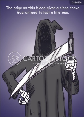 Cartoon. The grim reaper stands holding a scythe. The caption says, “The edge on this blade gives a close shave. Guaranteed to last a lifetime.”