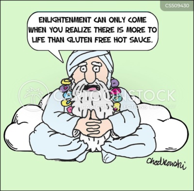 Cartoon. A guru is sitting on a cloud and he’s saying,"Enlightenment can only come when you realize there is more to life than gluten free hot sauce."