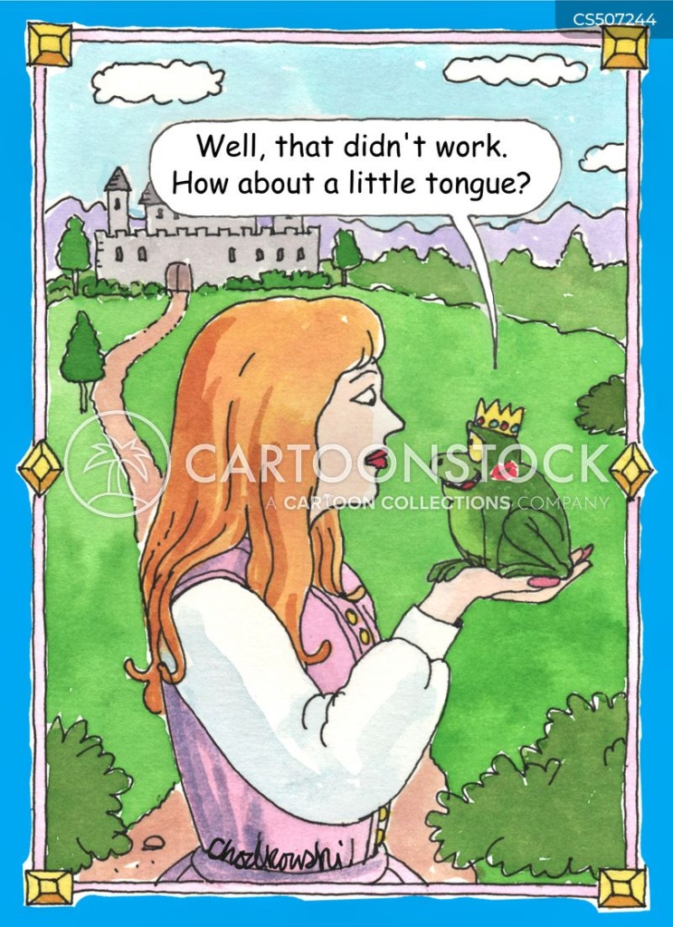 Cartoon with a fairy tale milieu. Castle in background. A princess is holding a frog. There is a kiss lipstick -stain on the frog. The frog is saying, "Well, that didn't work. How about a little tongue?"