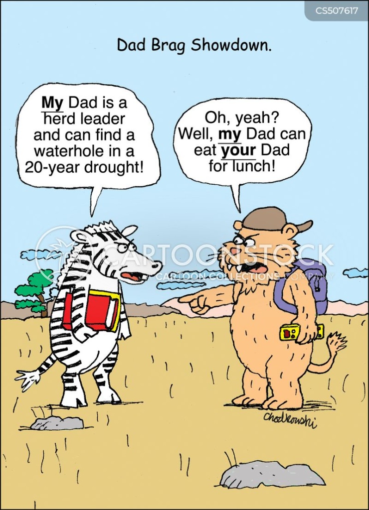 Cartoon of young zebra and lion fighting about their fathers. The zebra says his father can find water in a 20-year drought. The lion tops him saying his father can eat the zebra’s father for lunch. 
