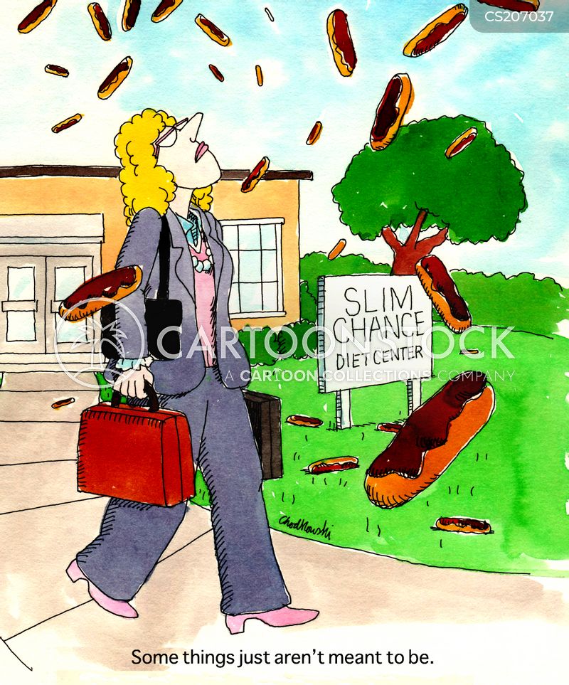 A newly slimmed-out woman is leaving the “slim Chance” diet center where she has been residing. Slim chance it will last. It’s already raining chocolate eclairs.
