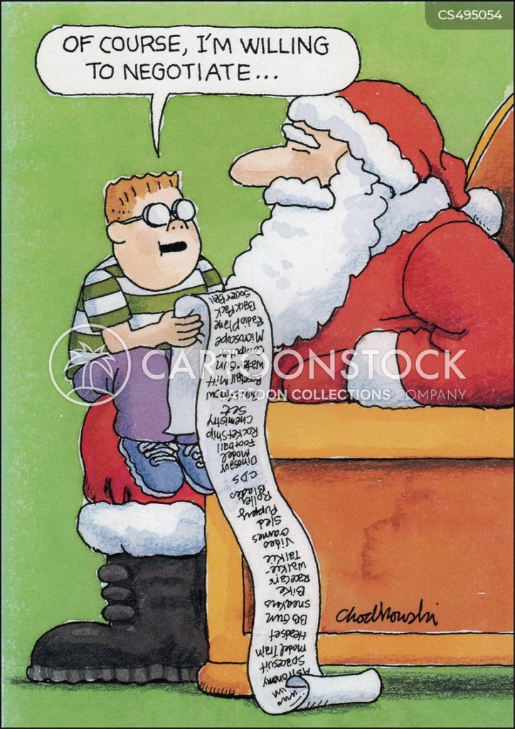 A boy is sitting on Santa’s lap reading from a long, long, long Christmas gift list. The boy says that of course, he’s willing to negotiate.