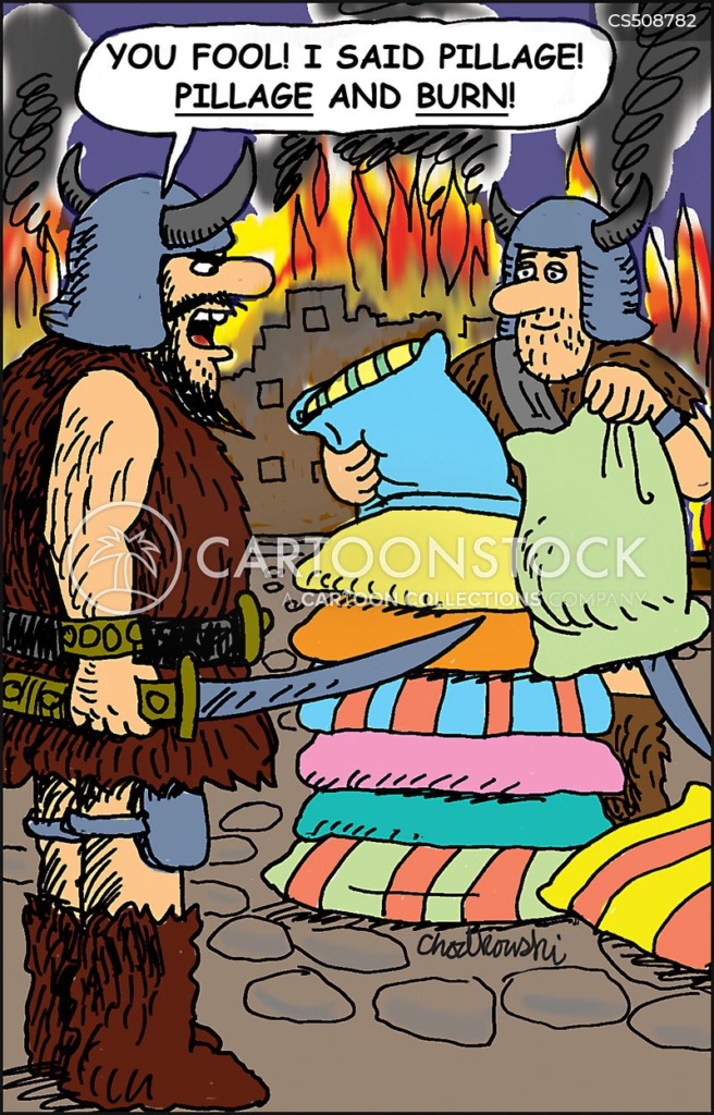 A city is burning in the background. A barbarian is pilling up pillows in colorful pillow cases in front of his leader. The leader is looking at him and says, “You fool! I said pillage. Pillage and burn.”