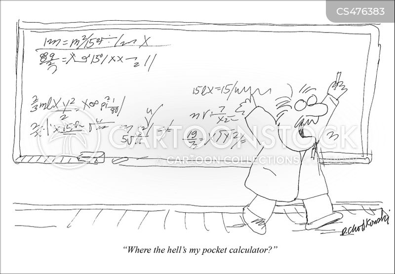 Cartoon. A disheveled scientist working out a complex math problem on a blackboard. Chalk in one hand, he’s thrown both hands up in frustration while shouting, “Where the hell is my pocket calculator?”