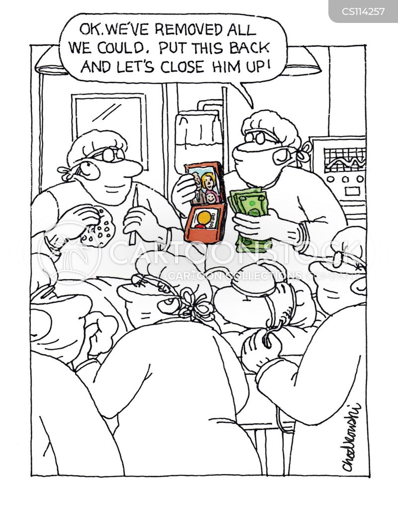 A surgical team hovers over a patient. The doctor holds up the patient’s wallet in one hand and cash from the wallet in the other. He says he thinks they’ve removed as much as they can and it’s time to close the patient back up. Ok. We've removed all we could. Put this back and let's close him up!"