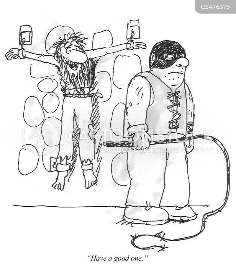 Cartoon. A disheveled prisoner is chained to the walls of a dungeon. His torturer, a big, tough guy, with a whip is walking away. But he’s taken aback as the prisoner calls out to him, “Stay safe.”
